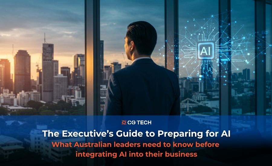The Executive’s Guide to Preparing for AI - What Australian leaders need to know before integrating AI into their business.