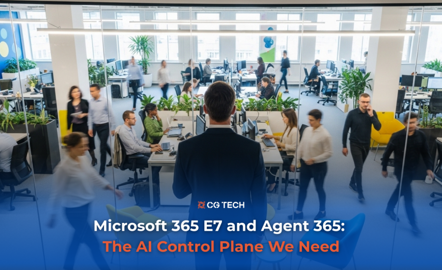 CG TECH blog banner showing a busy modern office, titled Microsoft 365 E7 and Agent 365: The AI Control Plane We Need.